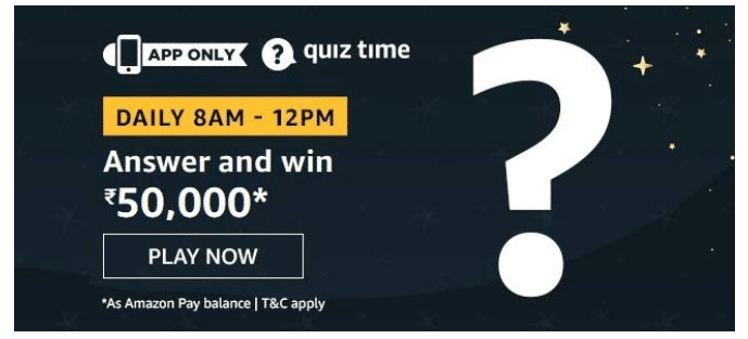 Answer these 5 easy questions in Amazon quiz today and win ₹ 50000